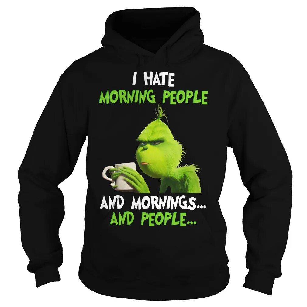 Hate tell. Hate morning. I hate people. Гринч курить траву кофта.