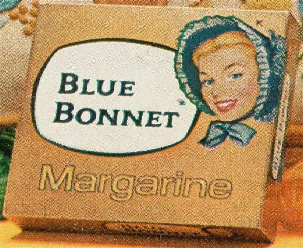 Сливочное масло девочка. Маргарин ретро. Blue Bonnet идиома. Маргарин 90-х Blue Bonnet. Blue Bonnet Dolls маргарин.