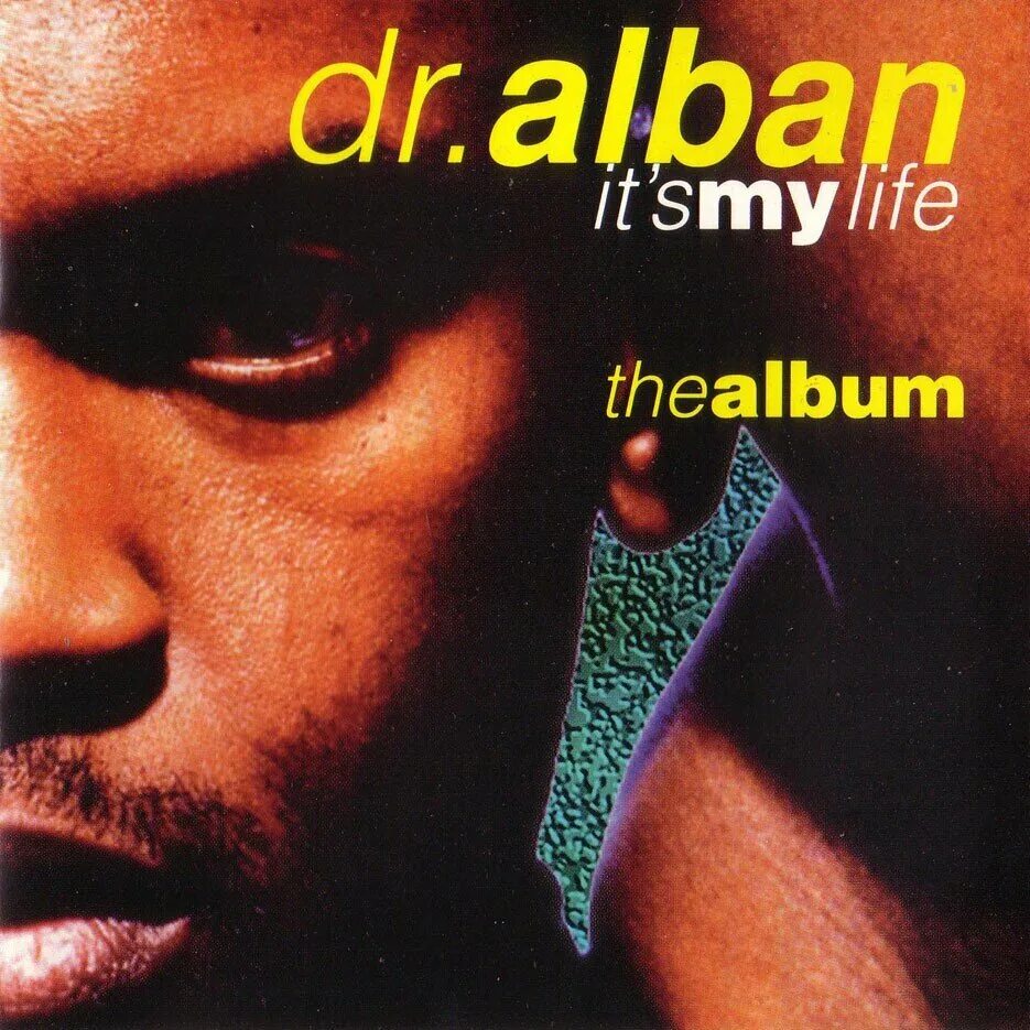 It s my life песня dr alban. Доктор албан итс май life. dr alban 1992. dr alban - it´s my life. dr. alban - it&#039;s my life обложка.