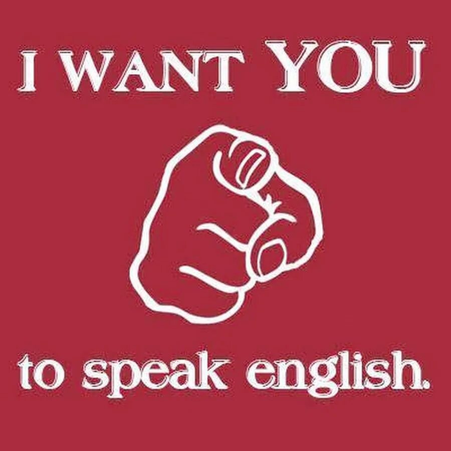I want speak english. I want you to speak english. english speaking zone. english only. i want you to speak english картинки.