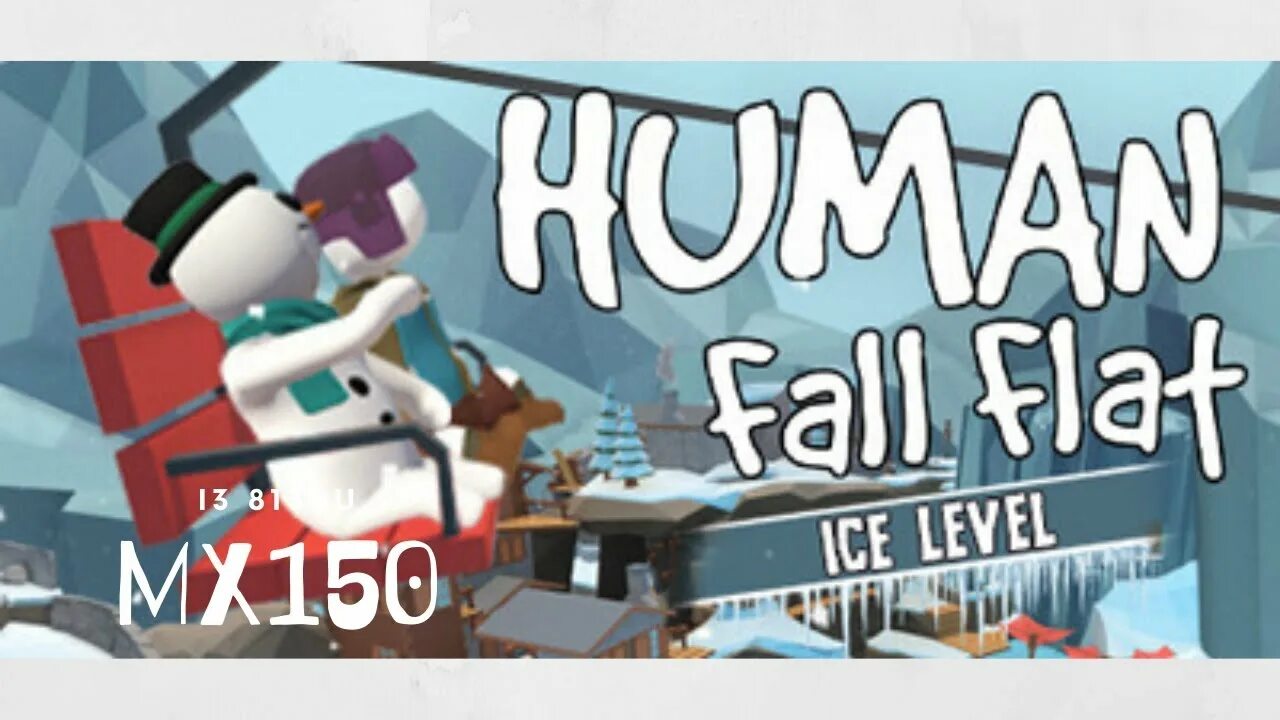 Human Fall Flat Ice. Human Fall Flat прохождение. Level ice