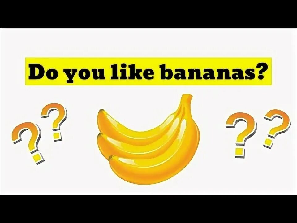 Do you like Bananas. Утверждение английский 2 класс l like Bananas. Do Monkeys like Bananas ответ на вопрос. She doesn't like Bananas.