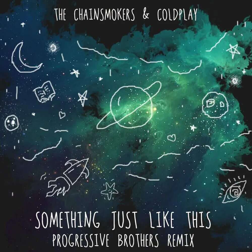 Just got something. Something just like this. The Chainsmokers Coldplay something just like this. Something just like this обложка. The Chainsmokers and Coldplay - "something just like this" (Alesso Remix).