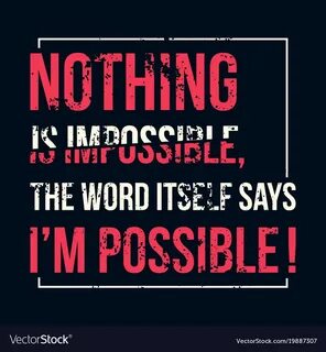 I am possible