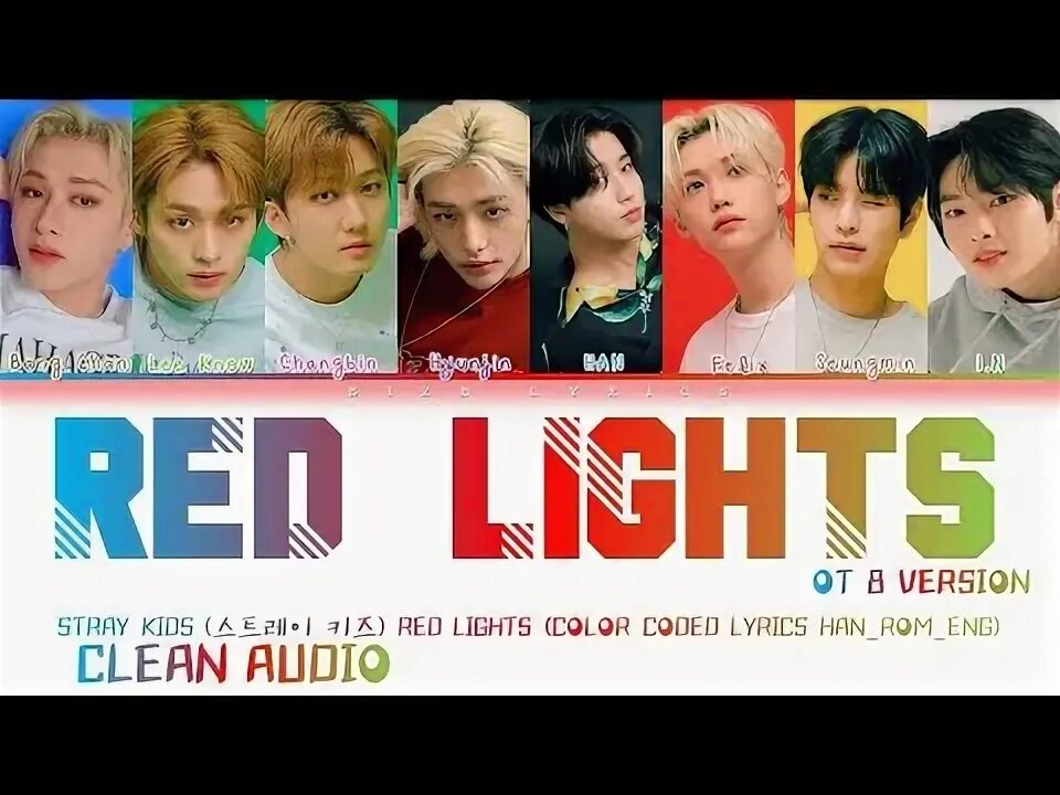 Stray Kids Red Lights ot8. Red Lights Stray Kids ot8 Version. Текст Red Lights Stray. Red Lights Stray Kids транскрипция. Red lights кириллизация