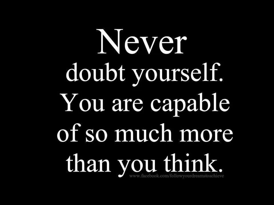 I m in doubt. Never doubt. never doubt yourself. never doubt yourself тату.