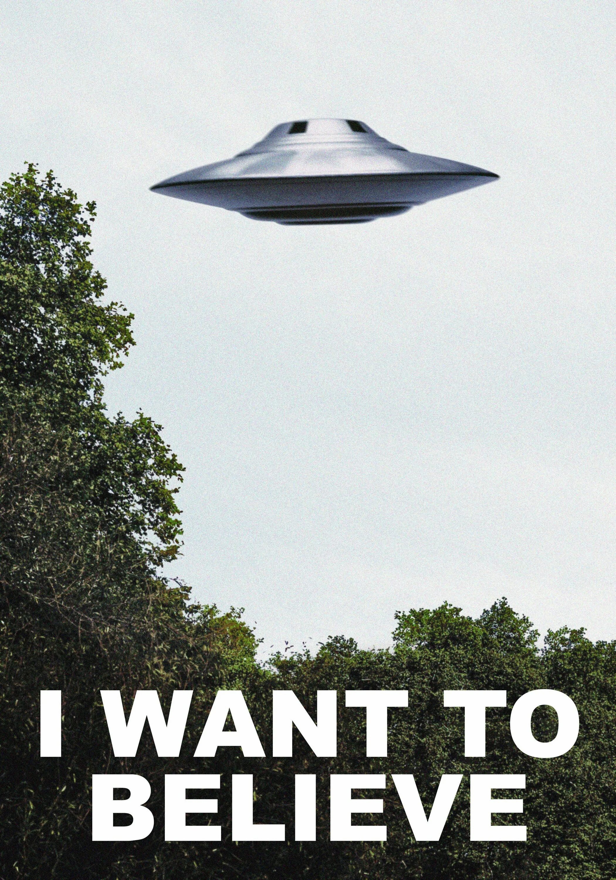 Ufo i want to believe. Плакат из секретных материалов i want to believe. Плакат секретные материалы i want to believe. Летающая тарелка i want to believe. Постер i want to believe.