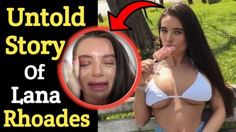The Untold Story of Lana Rhoades. 