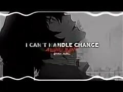 I can t handle change. I cant handle change roar. roar группа i cant handle change. can handle change обложка. перевод песни i can&#039;t handle change.