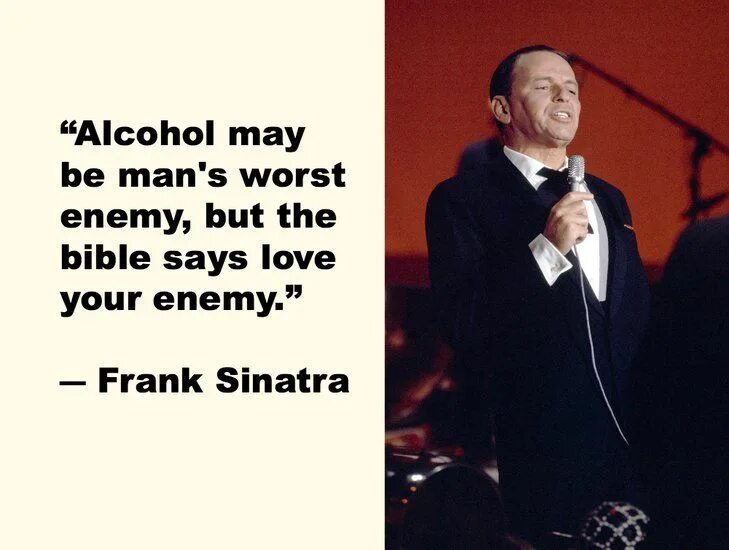 Frank Sinatra quotes. Цитаты Фрэнка Синатры. Фрэнк Синатра фразы. Фраза Фрэнка Синатры про алкоголь. Любить фрэнка