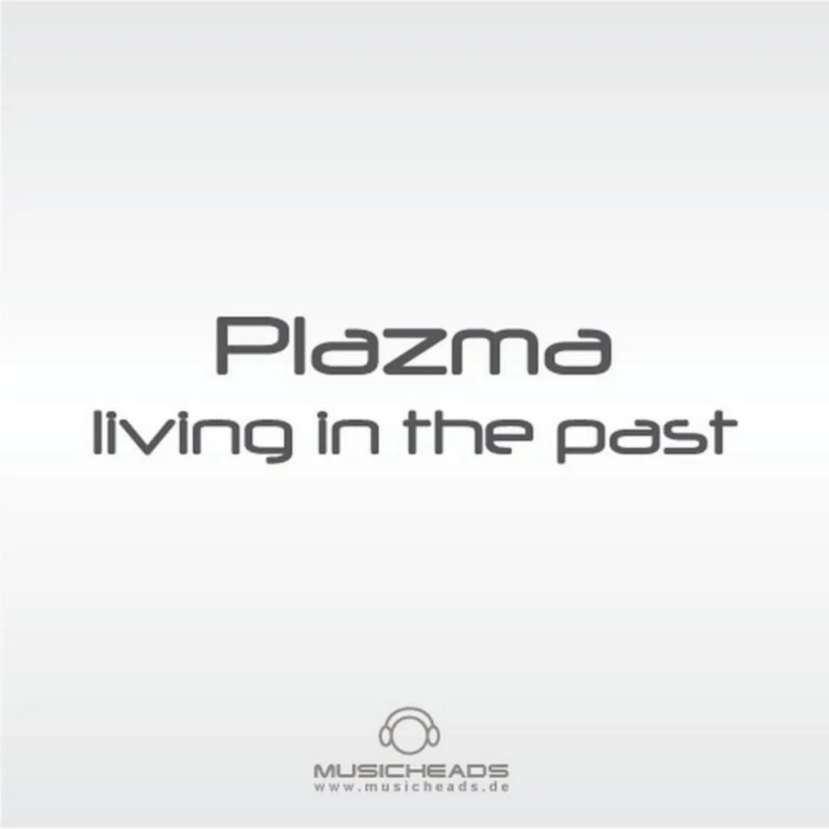 Plazma remix. Plazma living in the past. living in the past plazma текст. обложка альбома plazma - take my love. plazma brilliant water обложки.