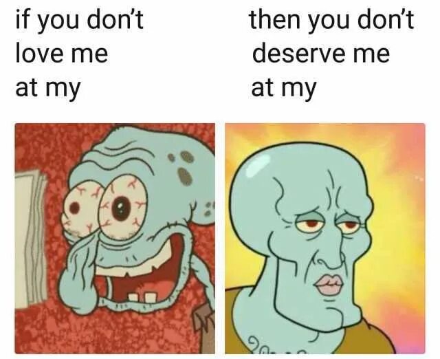 You don t look very well. If you don't Love me at my. Мем if you don't Love me at my. Dont Love you. If you dont Love me Мем.