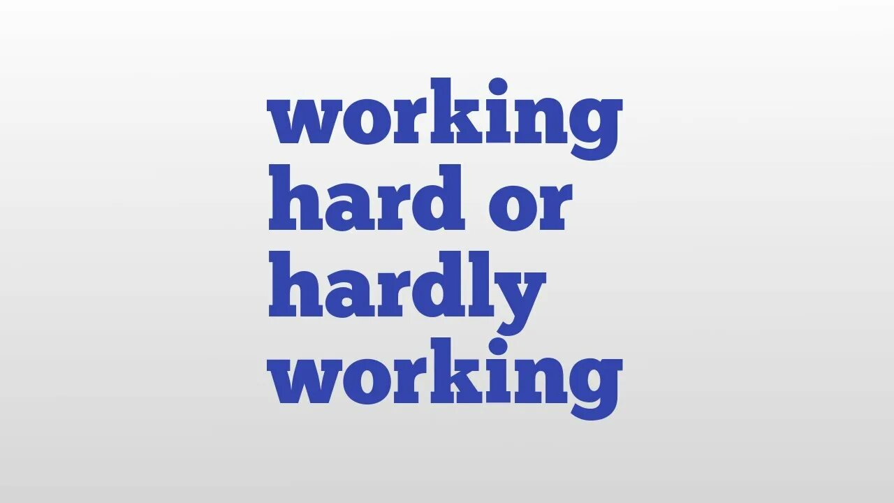 Work hardly or hard. Working hard or hardly working. Work hard or hardly. Are you working hard or hardly working. Hard hardly разница.