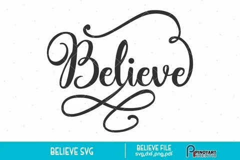 Believe svg, Believe Clip Art, Believe, svg, Believe Graphics, Christmas sv...
