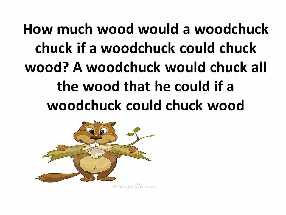 Скороговорка Woodchuck Chuck. How much Wood would a Woodchuck Chuck скороговорка. How much Wood скороговорка. How much Wood could a Woodchuck Chuck.