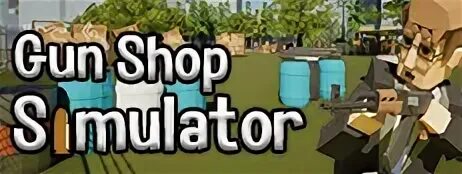 Gun shop simulator