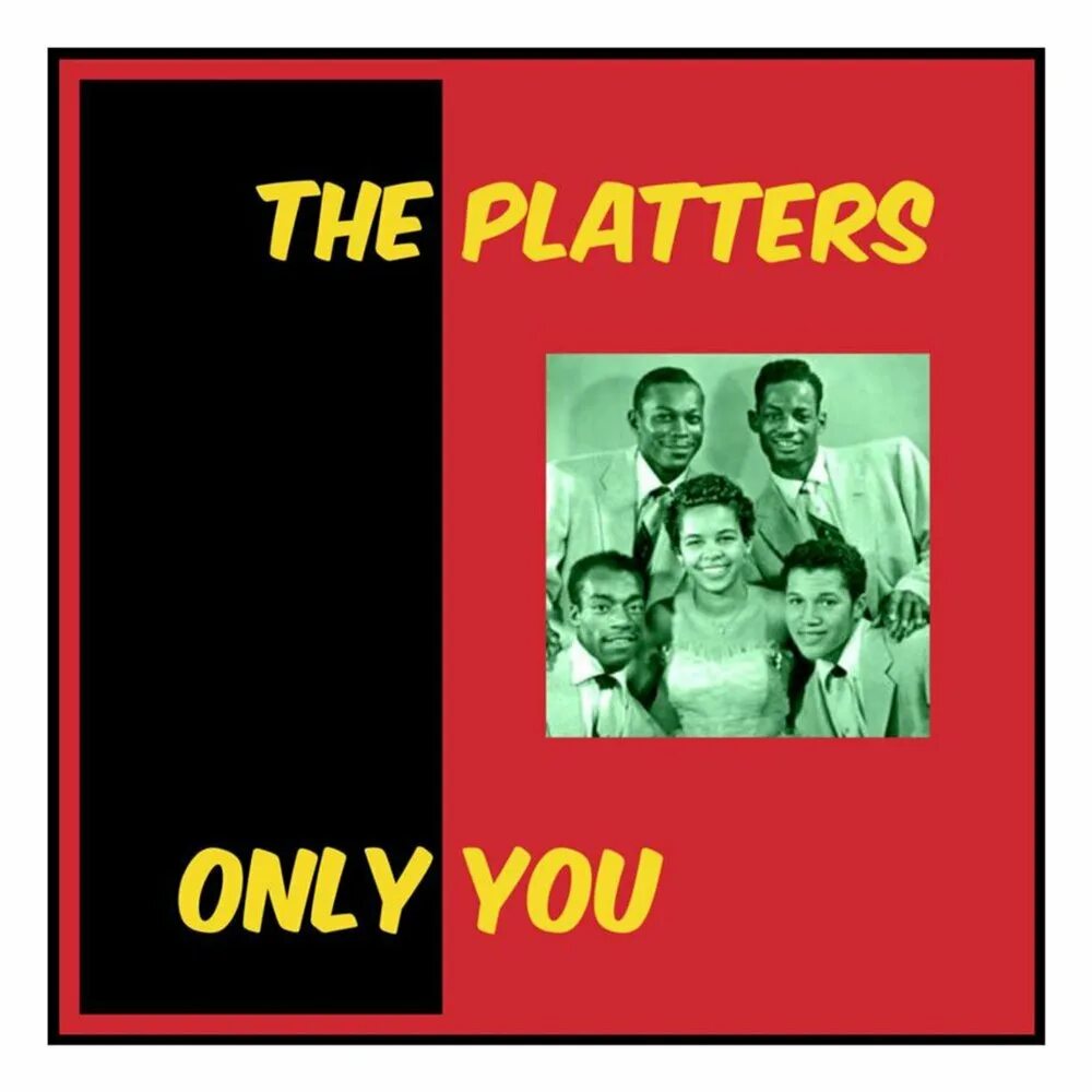 Музыка only you. Only you the Platters. The Platters - only you фотоальбом. The Platters - only you оригинал. Platters only you ремикс.