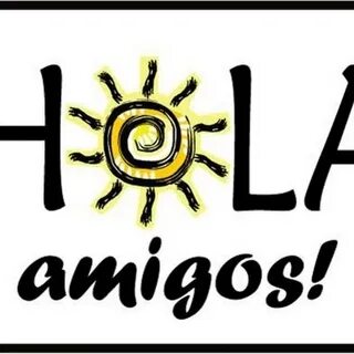 Holla amigo