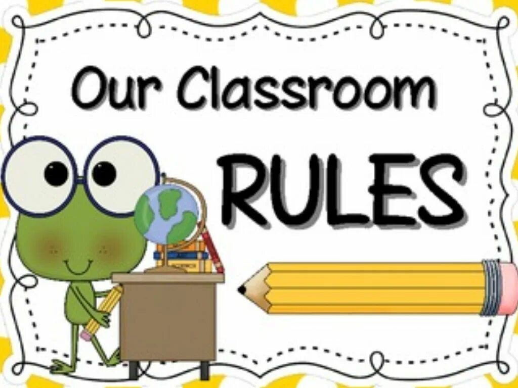 Прийти в школу на английском. Classroom Rules. Rules in the Classroom. Classroom Rules плакат. Our Classroom Rules.