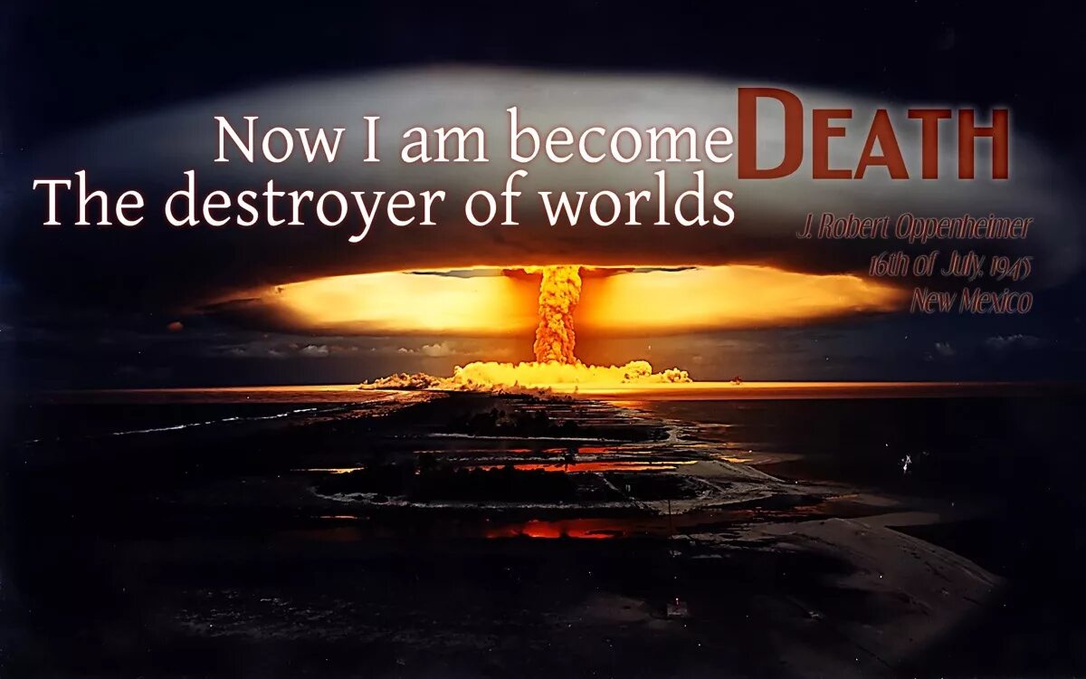 Now i become death destroyer of worlds. Ядерный взрыв. destroyer of worlds oppenheimer. i am become death, the destroyer of worlds. oppenheimer now i become death.