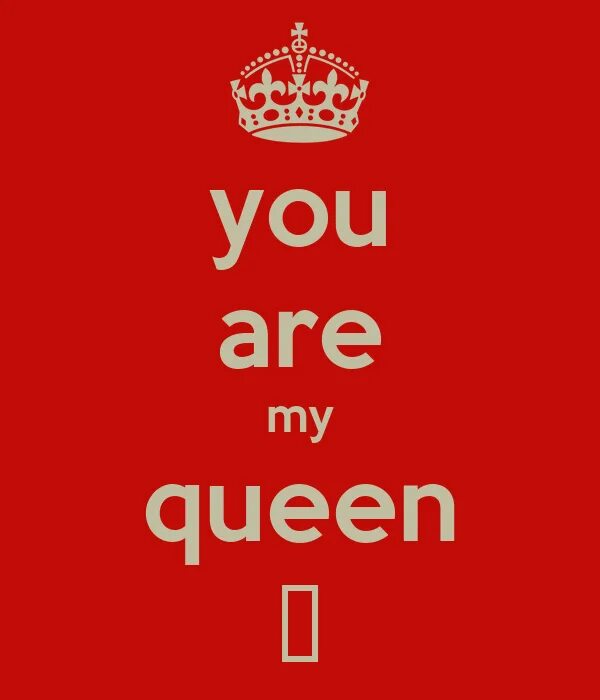 You are of. My Queen. My Queen надпись. You are Queen. You are my Queen.