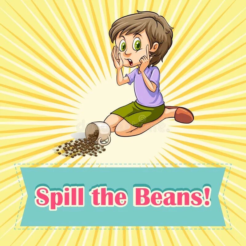 Spill the Beans картинки. Spill the Beans идиома. Идиома рисунок spill the Beans. Spill the Beans idiom picture.