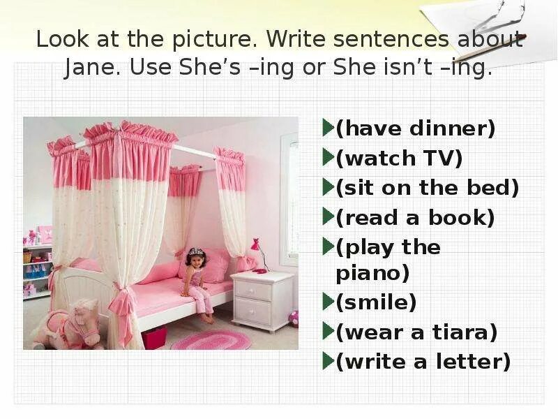 Look at the picture. Write sentences about Jane. Use she's ing or she isn't ing. Look at the picture write sentences about Jane. Look at the picture write sentences about Jane use she's. Look at the pictures write sentences ответ.