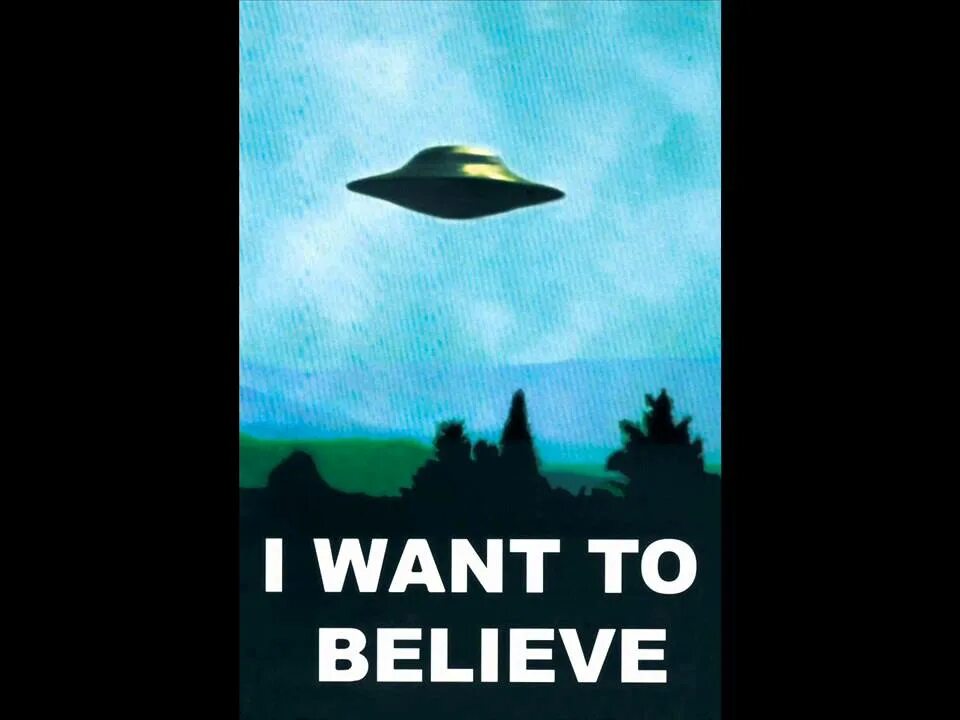 Started to believe. I want to believe секретные материалы. I want to believe плакат a4. Плакат секретные материалы i want to believe. Плакат НЛО.