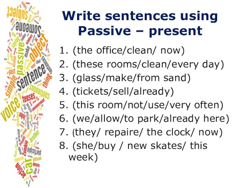 Write these sentences in the passive voice. The Office clean every Day. The Office to clean every Day в пассивный. The Room be cleaned every Day. The Office is cleaned every Day.