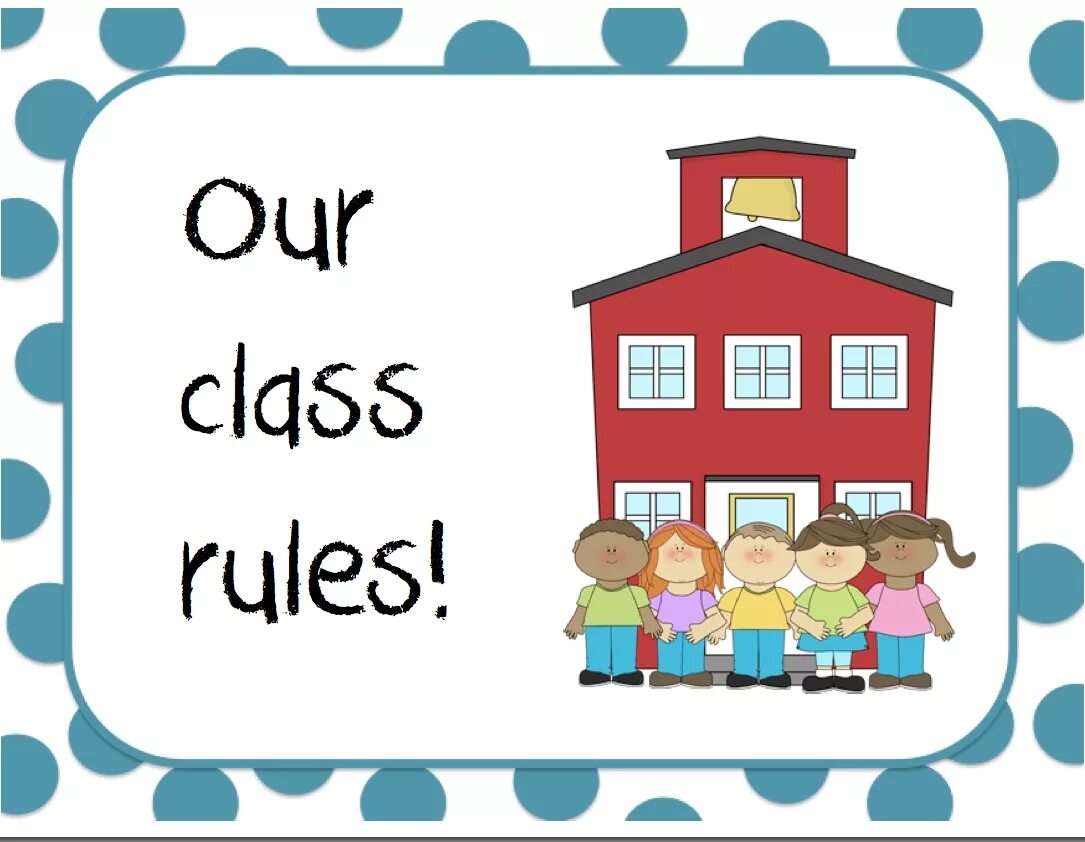 Classroom Rules. Our class Rules. Class Rules in English. Rules in the Classroom. This is our class