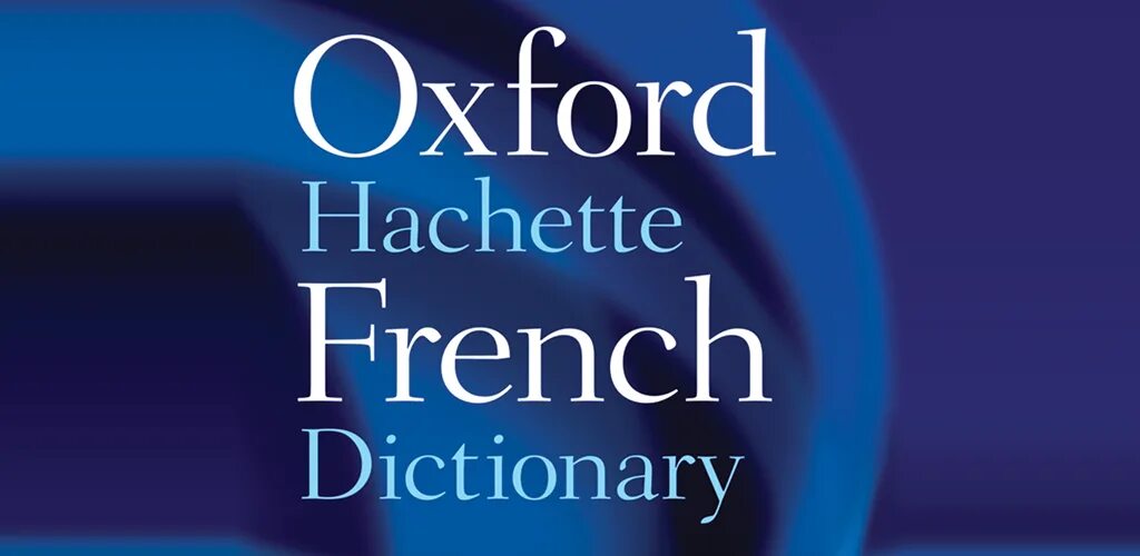 French dictionary. Oxford-Hachette French Dictionary. Oxford French. English French Dictionary. Oxford application.