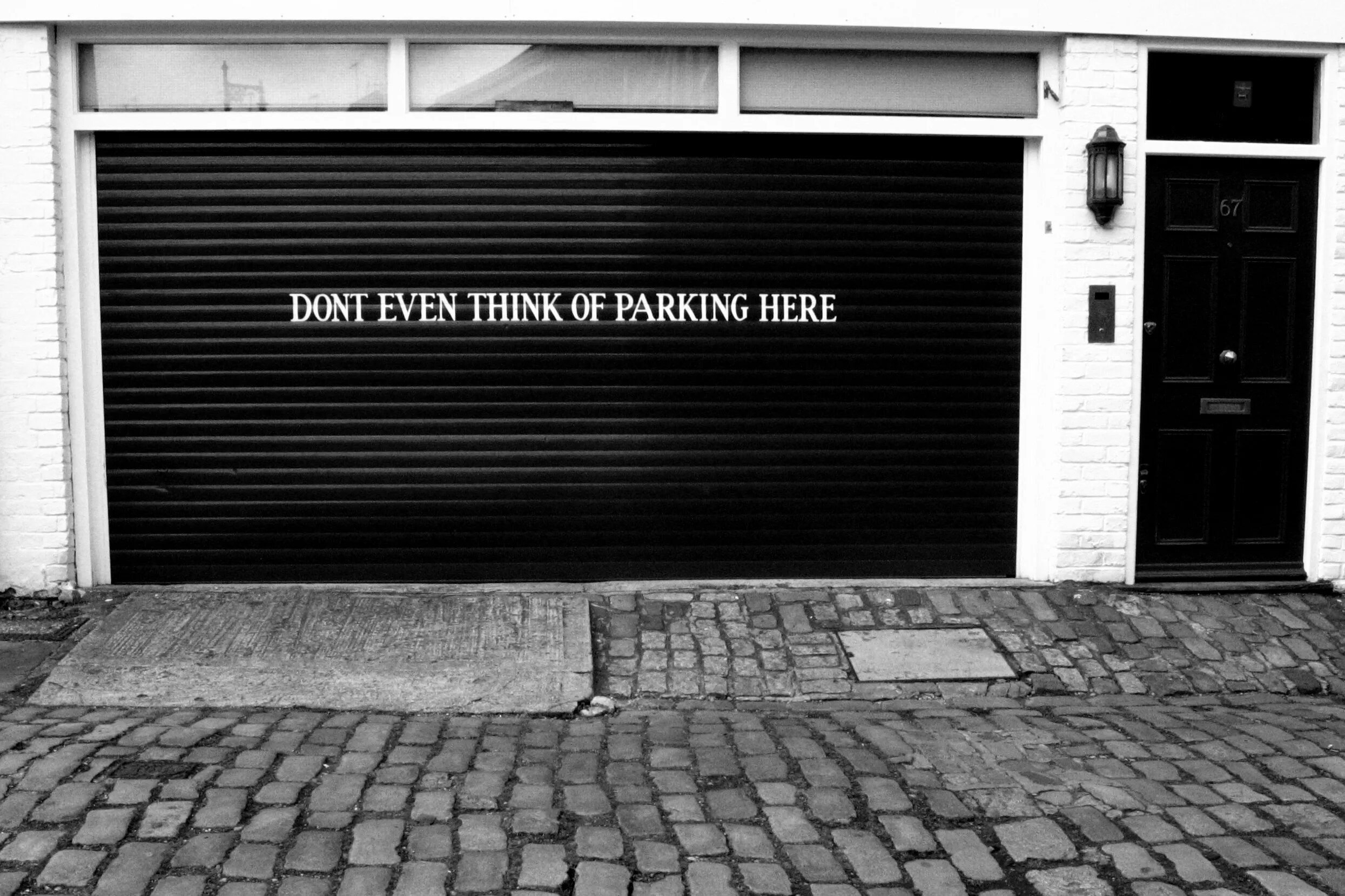 Dont here. Don't even think of parking here. Think of parking. Don't Eventhink to Park here. Think Parker think.