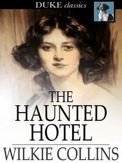 The haunted hotel wilkie collins