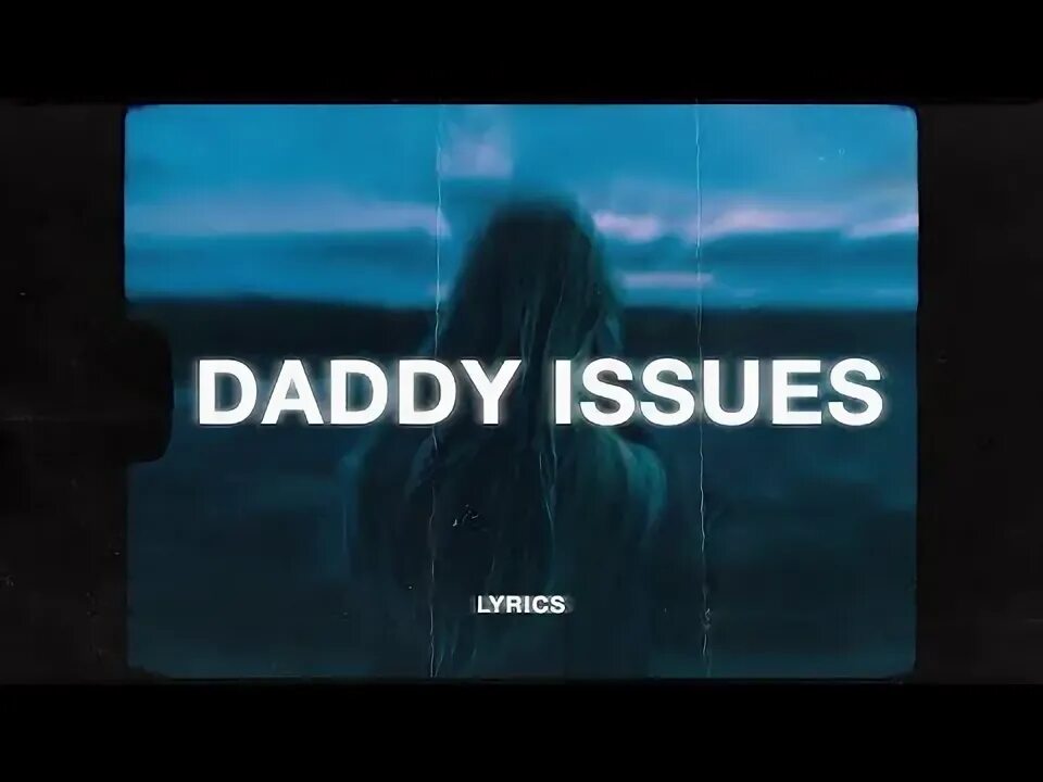 Дэдди текст. Daddy Issues the neighbourhood текст. Daddy Issues текст. Песня Daddy Issues. Daddy Issues the neighbourhood перевод.