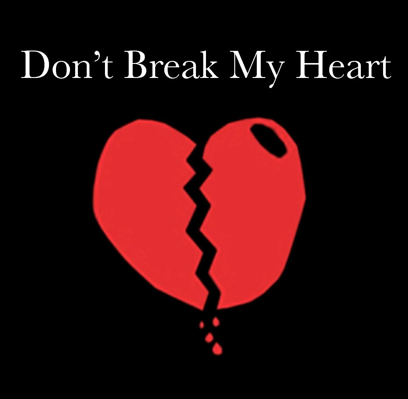 Break my heart if you can. Don't Break my Heart. Разбитое сердце картинки на аву. Escape please don`t Break my Heart. Трек please don't Break my Heart.