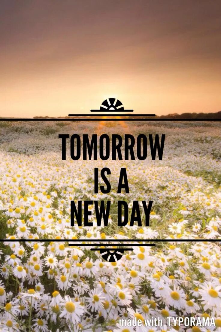 New day new way. Названия Нью Дэй. A New Day quotes. Tomorrow is a New Day. New Day картинки.