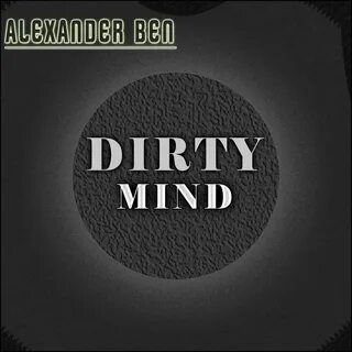 Песня dirty mind