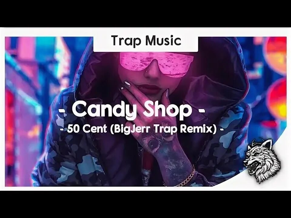 Candy shop Trap Remix BIGJERR. Candy shop skybeats