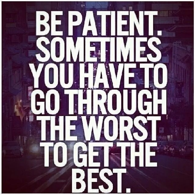Quotes about time management. Patience. To be patient with. Be patient статус. Good things take time.