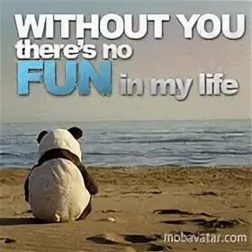 I m not without you. Im so lonely without you перевод. no life without you. i&#039;m lonely without you. no life without you my angel.