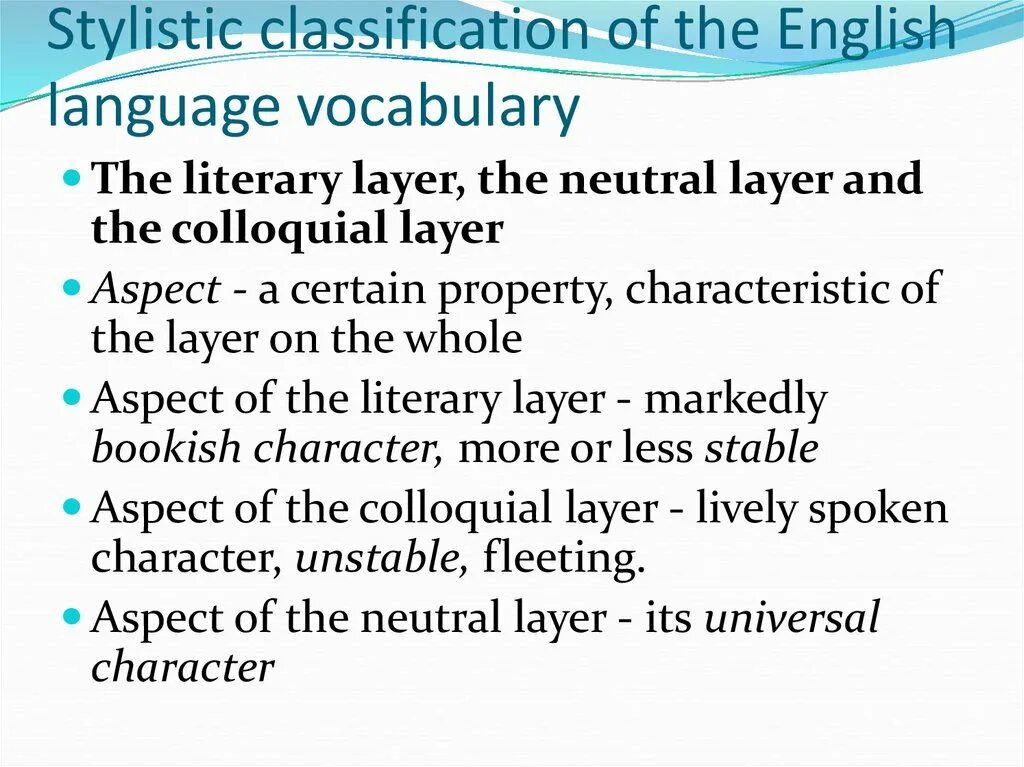 Classification of English Vocabulary. Literary Vocabulary. Stylistic classification of the English Vocabulary. Stylistic differentiation of the English Vocabulary. Language styles