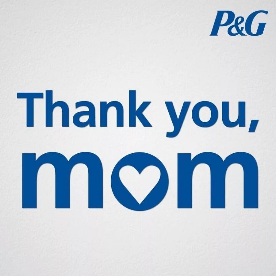 P&G: thank you, mom. Procter and Gamble thank you mom. Thank you mom. Procter & Gamble спасибо мама. Thank mother