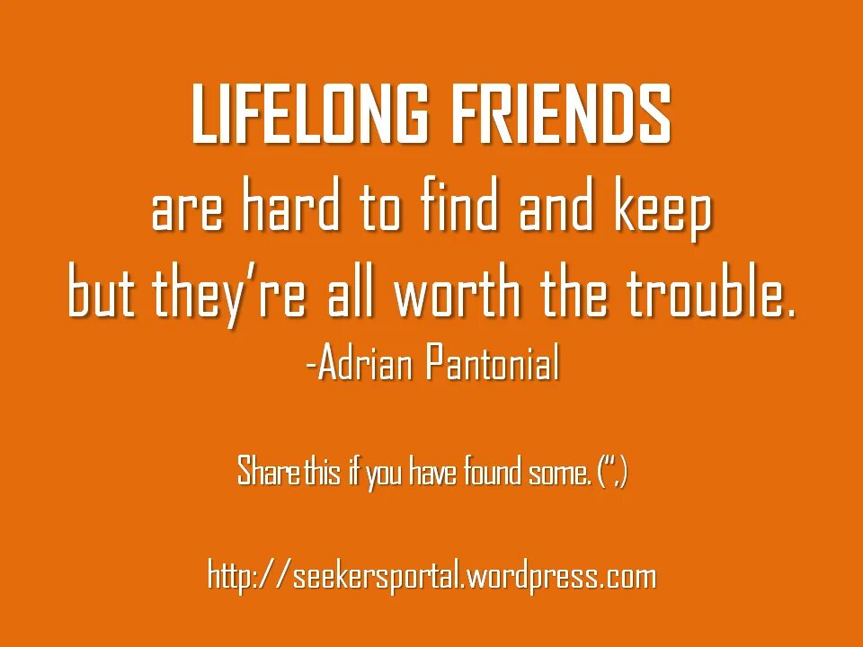 Life long friend. Lifelong Friendship примеры. Lifelong friend quotes. Lifelong Friendship перевод. Quotes that more than 7 years of Friendship is lifelong.