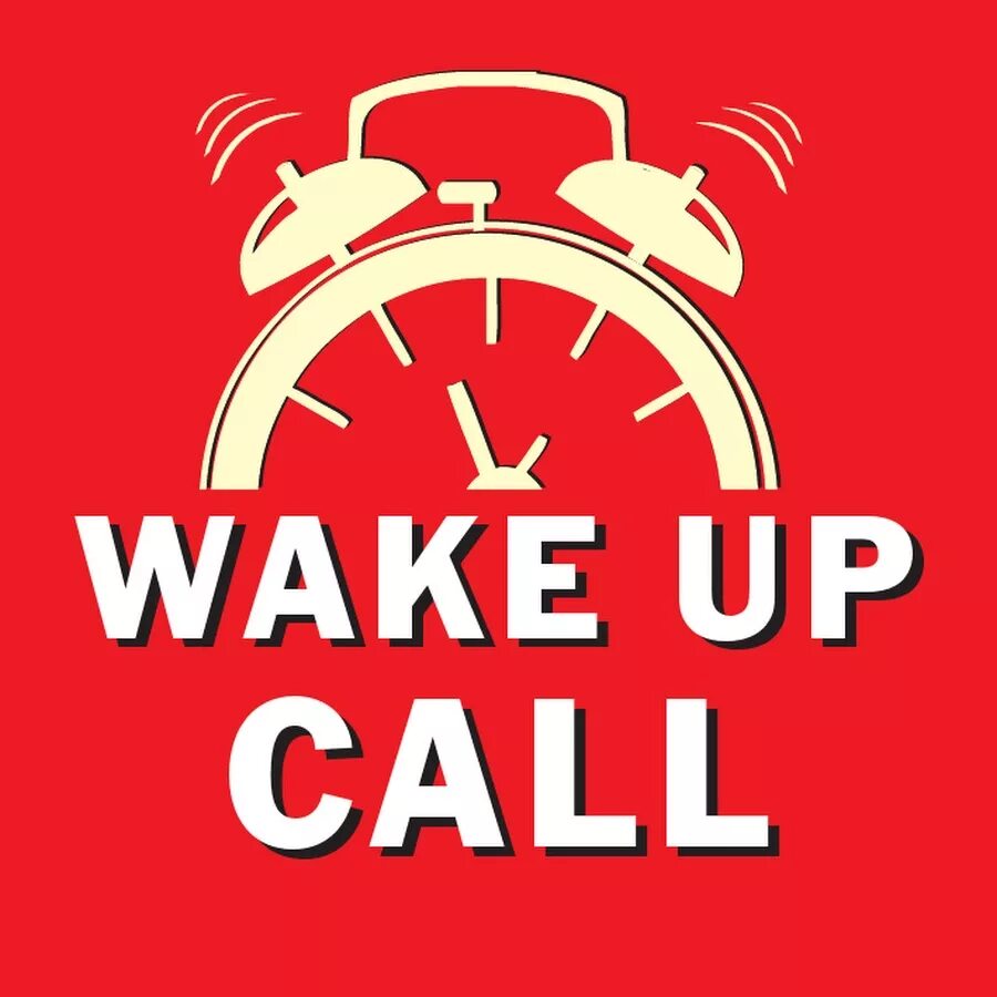 Wake up already. Wake up. Wake up Call. Wake up картинка с надписью. Wake up Wake up Wake.