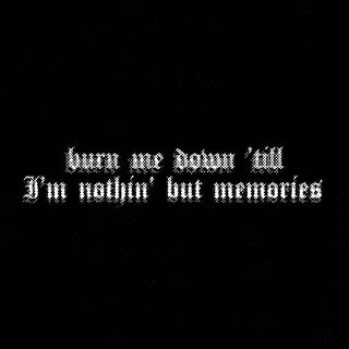 But memories
