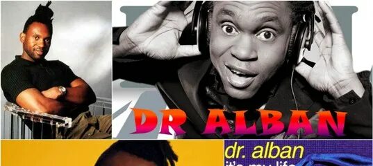 Дискотека из 90 итс май лайф. Dr Alban it's my Life. Доктор албан фото. Dr Alban обложки альбомов. Dr Alban Постер.