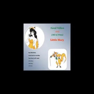 Little Mary - Single" від Harold Wilborn & CMD & Friends в App...