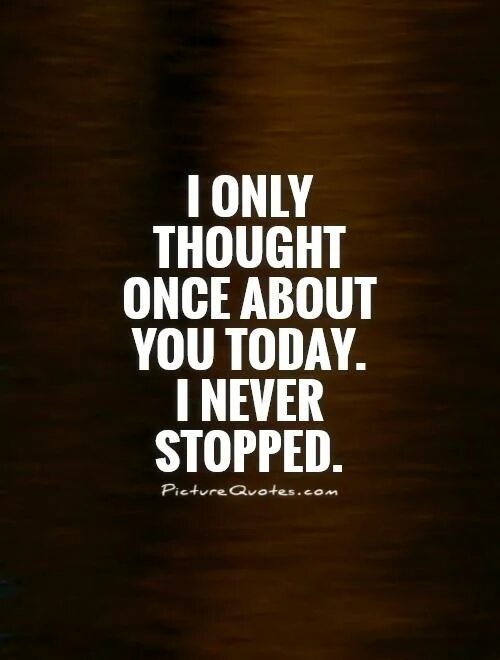 I had only one thought. I thought about you. all my thoughts are only about you картинки. thoughts about you. think of think about.