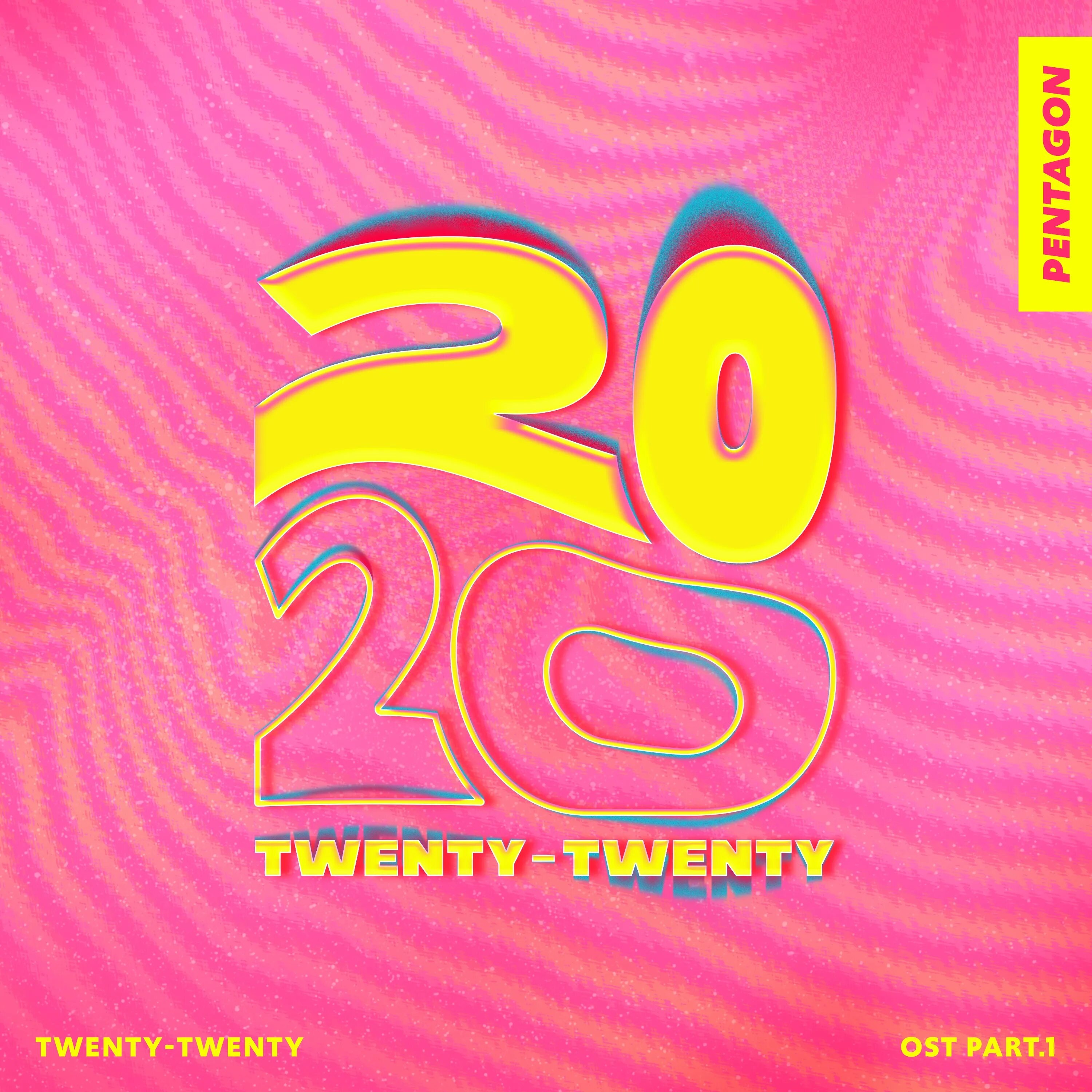 Twenty twenty Pentagon. 2020 Twenty twenty. 20 Двадцать. Дорама цифры. Ost 20 22