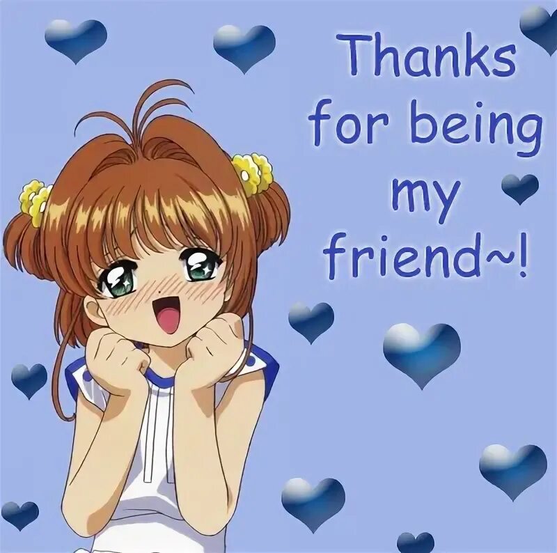 My being. Thanks for being my friend. Being for. Thank you for being a friend. Thanks for being in my real friend.
